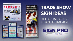 Examples of trade show signs made by Sign Pro.
